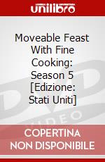 Moveable Feast With Fine Cooking: Season 5 [Edizione: Stati Uniti] dvd