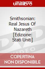 Smithsonian: Real Jesus Of Nazareth [Edizione: Stati Uniti] dvd