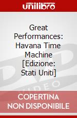 Great Performances: Havana Time Machine [Edizione: Stati Uniti] dvd