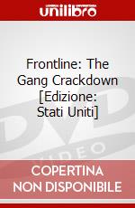Frontline: The Gang Crackdown [Edizione: Stati Uniti] dvd