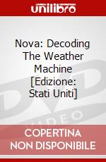 Nova: Decoding The Weather Machine [Edizione: Stati Uniti] dvd