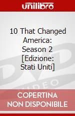 10 That Changed America: Season 2 [Edizione: Stati Uniti] dvd