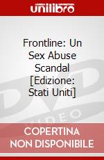 Frontline: Un Sex Abuse Scandal [Edizione: Stati Uniti] dvd