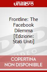 Frontline: The Facebook Dilemma [Edizione: Stati Uniti] dvd