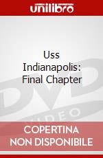 Uss Indianapolis: Final Chapter dvd