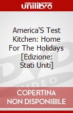 America'S Test Kitchen: Home For The Holidays [Edizione: Stati Uniti] dvd