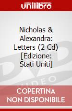 Nicholas & Alexandra: Letters (2 Cd) [Edizione: Stati Uniti] dvd