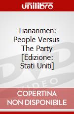 Tiananmen: People Versus The Party [Edizione: Stati Uniti] dvd