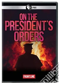 Frontline: On The President'S Orders [Edizione: Stati Uniti] dvd
