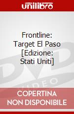 Frontline: Target El Paso [Edizione: Stati Uniti] dvd