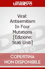 Viral: Antisemitism In Four Mutations [Edizione: Stati Uniti] dvd