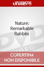 Nature: Remarkable Rabbits dvd