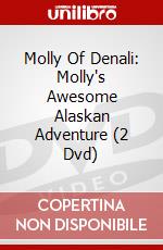 Molly Of Denali: Molly's Awesome Alaskan Adventure (2 Dvd) dvd