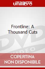 Frontline: A Thousand Cuts dvd