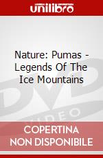 Nature: Pumas - Legends Of The Ice Mountains dvd