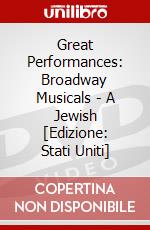 Great Performances: Broadway Musicals - A Jewish [Edizione: Stati Uniti] dvd