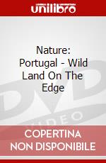 Nature: Portugal - Wild Land On The Edge dvd