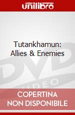 Tutankhamun: Allies & Enemies dvd