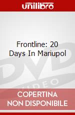 Frontline: 20 Days In Mariupol dvd