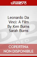 Leonardo Da Vinci: A Film By Ken Burns Sarah Burns dvd