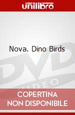 Nova. Dino Birds dvd