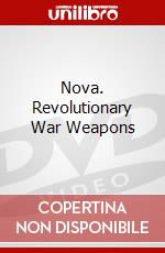 Nova. Revolutionary War Weapons dvd