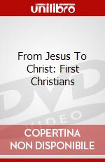 From Jesus To Christ: First Christians dvd