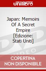 Japan: Memoirs Of A Secret Empire [Edizione: Stati Uniti] dvd