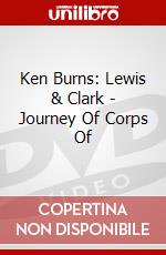 Ken Burns: Lewis & Clark - Journey Of Corps Of dvd