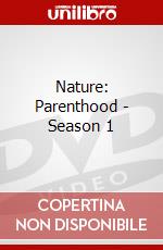 Nature: Parenthood - Season 1 dvd