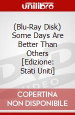 (Blu-Ray Disk) Some Days Are Better Than Others [Edizione: Stati Uniti] brd