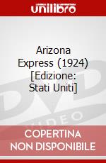 Arizona Express (1924) [Edizione: Stati Uniti] dvd