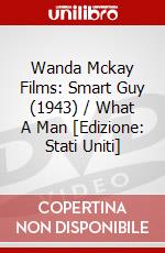 Wanda Mckay Films: Smart Guy (1943) / What A Man [Edizione: Stati Uniti] dvd