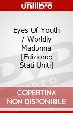 Eyes Of Youth / Worldly Madonna [Edizione: Stati Uniti] dvd