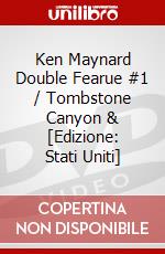 Ken Maynard Double Fearue #1 / Tombstone Canyon & [Edizione: Stati Uniti] dvd