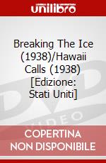 Breaking The Ice (1938)/Hawaii Calls (1938) [Edizione: Stati Uniti] dvd