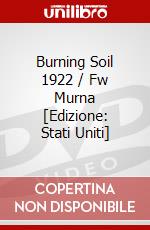 Burning Soil 1922 / Fw Murna [Edizione: Stati Uniti] dvd