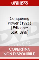 Conquering Power (1921) [Edizione: Stati Uniti] dvd