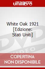 White Oak 1921 [Edizione: Stati Uniti] dvd