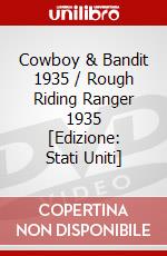 Cowboy & Bandit 1935 / Rough Riding Ranger 1935 [Edizione: Stati Uniti] dvd