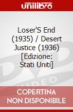 Loser'S End (1935) / Desert Justice (1936) [Edizione: Stati Uniti] dvd