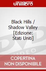 Black Hills / Shadow Valley [Edizione: Stati Uniti] dvd