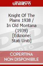 Knight Of The Plains 1938 / In Old Montana (1939) [Edizione: Stati Uniti] dvd