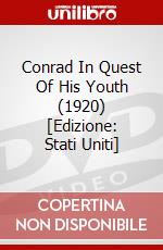 Conrad In Quest Of His Youth (1920) [Edizione: Stati Uniti] dvd