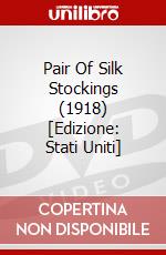 Pair Of Silk Stockings (1918) [Edizione: Stati Uniti] dvd
