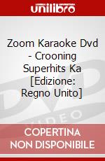 Zoom Karaoke Dvd - Crooning Superhits Ka [Edizione: Regno Unito] dvd