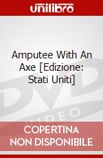 Amputee With An Axe [Edizione: Stati Uniti] dvd