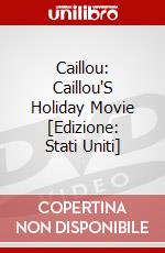 Caillou: Caillou'S Holiday Movie [Edizione: Stati Uniti] dvd