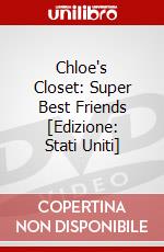 Chloe's Closet: Super Best Friends [Edizione: Stati Uniti] dvd