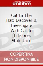 Cat In The Hat: Discover & Investigate With Cat In [Edizione: Stati Uniti] dvd